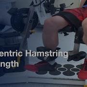 Eccentric Hamstring Strength Testing And Training Muscle Imbalances Protocol Preview