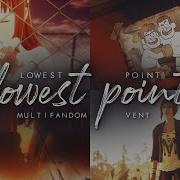 Lowest Point Multifandom Vent MEP Vol 2