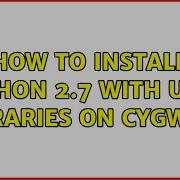 How To Install Python 2 7 With Unix Libraries On Cygwin