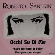 Roberto Sandrini Occhi Su Di Me Eyes Without A Face In Italian Italo Disco Synth Pop