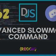 62 Advanced Slowmode Command Discord Js Tutorials