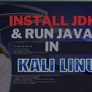 How To Run Java In Kali Linux Installing JDK In Linux Run Java From Command
