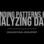 Finding Patterns By Analyzing Data