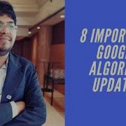 8 Important Google Algorithm Updates You Must Know