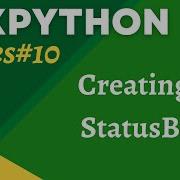 WxPython Tutorial 10 Creating A StatusBar