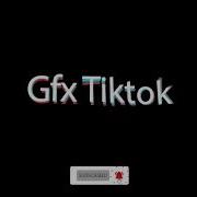 Gfx TikTok Journey Small Test Intro