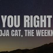 Doja Cat The Weeknd You Right Lyrics