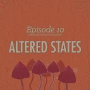 Altered States Crash Course Psychology 10