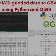 Convert IMD Gridded GRD Binary Weather Data To Csv Excel Using Python And QGIS