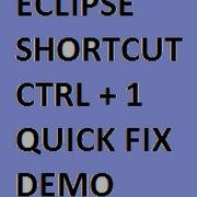 QUICK FIX CTRL 1 ECLIPSE SHORTCUT DEMO