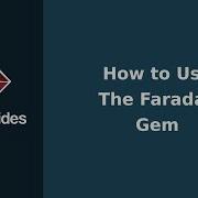 How To Use The Faraday Gem