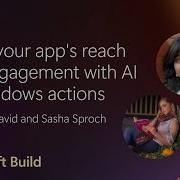 Boost Your App S Reach And Engagement With AI Via App Actions On Windows BRK220