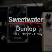 Dunlop EP103 Echoplex Delay Pedal Demo