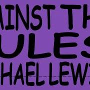 Episode 4 A Hard Way To Make An Easy Living Against The Rules With Michael Lewis