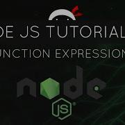 Node JS Tutorial For Beginners 5 Function Expressions