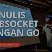 Lesson Learned Menulis Websocket Dengan Gorilla Dan Go Techtalk