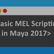 How To Create Basic MEL Scripting In Maya 2017