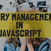 Learn About Memory Management In JavaScript