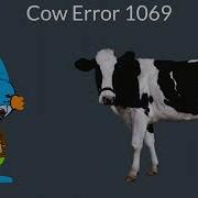 Cow Error 1069