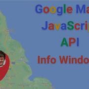 Google Maps JavaScript API Episode 4 Info Windows