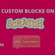 Custom Blocks On Scratch Scratch Tutorial