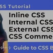 CSS Tutorial Inline Internal External CSS CSS Comments Alisha S Guide To CSS Basic EP1