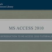 Introduction To MS Access 2010 Tutorial Part I