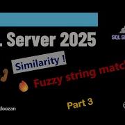 SQL Server 2025 Part 3 What Is Fuzzy String Matching