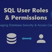 SQL User Roles Permissions Secure Your Database Beginner S Guide
