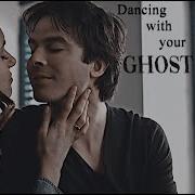 Damon Elena Dancing With Your Ghost