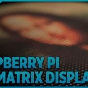 Raspberry Pi LED Matrix Display