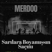 Sarılara Boyamışsın Saçını