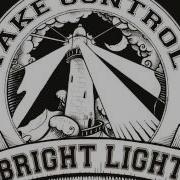 Bright Light Take Control Full Album