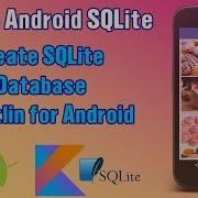 Android Kotlin SQLite Tutorial 2 Create SQLite Database In Kotlin For Android
