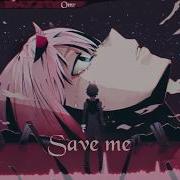 Nightcore Save Me Iamomri