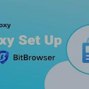 How To Set Up Proxies On BitBrowser Browser IPFoxy Proxy Tutorial