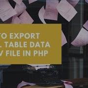How To Export MySQL Table Data As CSV File In PHP