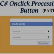 C Onclick Processing Button Part 03