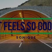 Sonique It Feels So Good With Lyrics