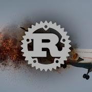 Rust For Mission Critical Software