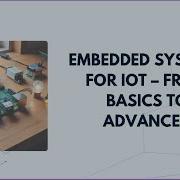 Embedded Systems For IoT Full Syllabus Overview NEXTED By Nexaspaces