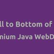 Scroll To Bottom Of Page Selenium Java