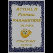 ACTUAL AND FORMAL PARAMETERS IN METHODS TUTORIAL ON JAVA METHODS IN JAVA