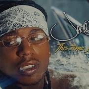 Jacquees Why You Love Me Now This Time I M Serious