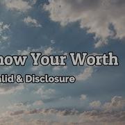 Khalid Disclosure Know Your Worth Ft Davido Tems Lyrics