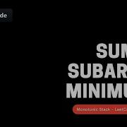 Sum Of Subarray Minimums O N With Monotonic Stack Dynamic Programming