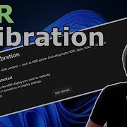 Win11 Calibrate Your HDR How To