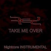 RED TAKE ME OVER Nightcore INSTRUMENTAL