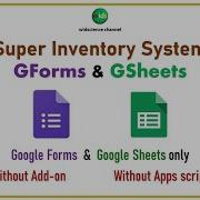 Super Inventory By Google Forms Google Sheets NoAddOn NoAppsScript