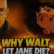 Why Walt Let Jane Die